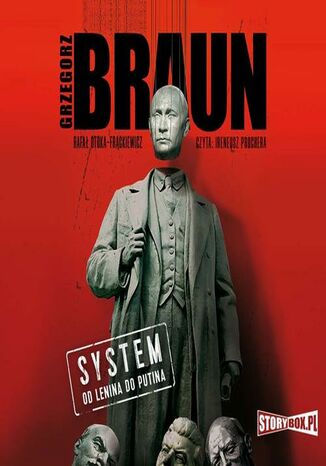System. Od Lenina do Putina Grzegorz Braun, Rafa Otoka-Frckiewicz - okadka ebooka