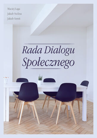 Rada Dialogu Spoecznego Maciej aga, Jakub Stelina, Jakub Szmit - okadka ebooka