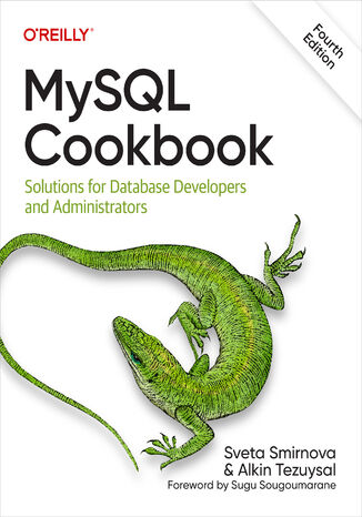 MySQL Cookbook. 4th Edition Sveta Smirnova, Alkin Tezuysal - okadka ebooka