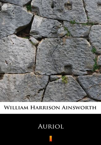 Auriol William Harrison Ainsworth - okadka ebooka