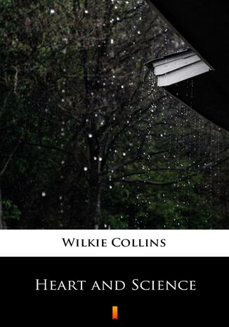 Heart and Science Wilkie Collins - okadka ebooka