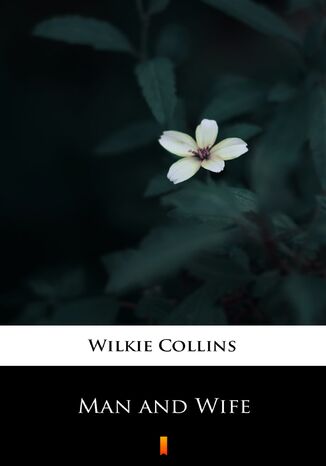 Man and Wife Wilkie Collins - okadka ebooka
