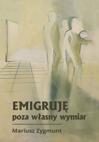 Emigruj pozawasny wymiar Mariusz Zygmunt - okadka audiobooks CD