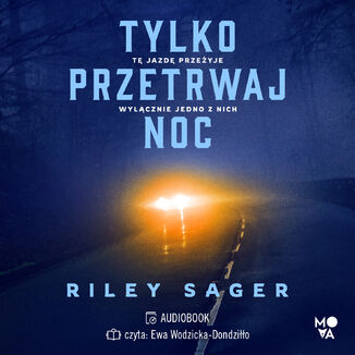 Tylko przetrwaj noc Riley Sager - okładka audiobooka MP3