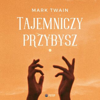 Tajemniczy Przybysz Mark Twain - okadka audiobooka MP3