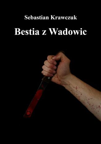 Bestia zWadowic Sebastian Krawczuk - okadka audiobooka MP3