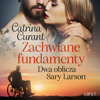 Zachwiane fundamenty. Dwa oblicza Sary Larson  opowiadanie erotyczne Catrina Curant - okadka audiobooka MP3