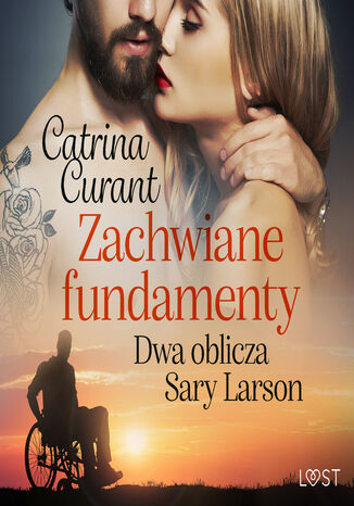 Zachwiane fundamenty. Dwa oblicza Sary Larson  opowiadanie erotyczne Catrina Curant - okadka audiobooks CD