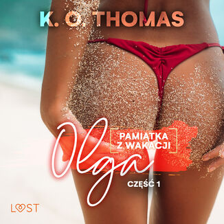 Pamitka z wakacji 1: Olga  seria erotyczna K.O. Thomas - okadka audiobooka MP3