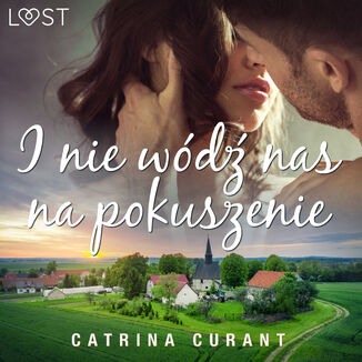 I nie wd nas na pokuszenie  opowiadanie erotyczne Catrina Curant - okadka audiobooka MP3
