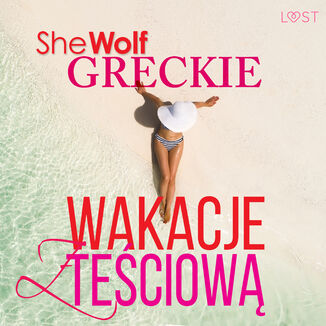 Greckie wakacje z teciow  opowiadanie erotyczne SheWolf - okadka audiobooka MP3