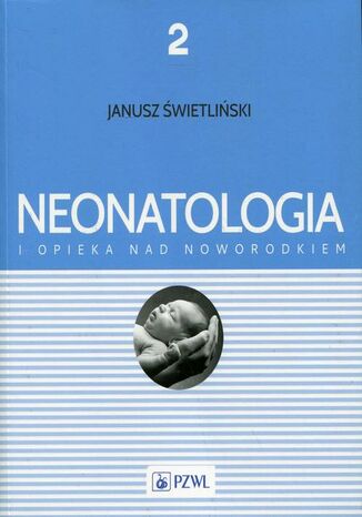 Neonatologia i opieka nad noworodkiem Tom 2 Janusz wietliski - okadka ebooka