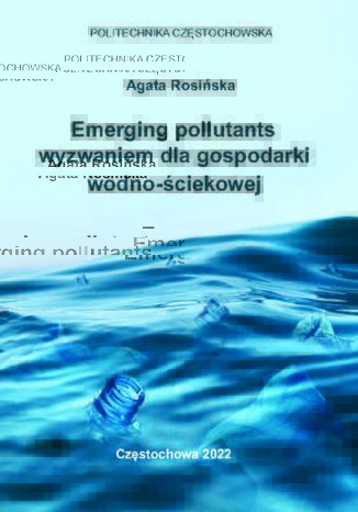 Okładka:Emerging pollutants wyzwaniem dla gospodarki wodno-ściekowej 