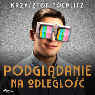 Podglądanie na odległość Krzysztof Toeplitz - okładka audiobooka MP3