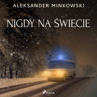 Nigdy na wiecie Aleksander Minkowski - okadka audiobooka MP3