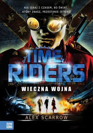 Time Riders. (Tom 4). Time Riders. Wieczna wojna Alex Scarrow - okadka ebooka