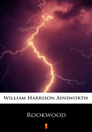 Rookwood William Harrison Ainsworth - okadka ebooka