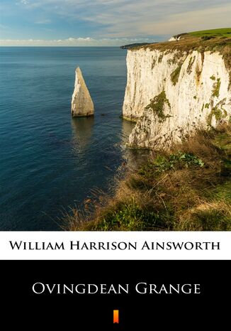 Ovingdean Grange William Harrison Ainsworth - okadka ebooka