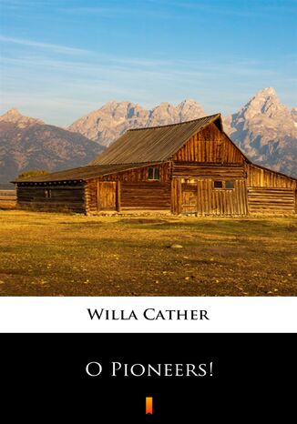 O Pioneers! Willa Cather - okadka audiobooka MP3