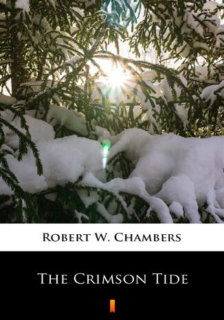 The Crimson Tide Robert W. Chambers - okładka ebooka