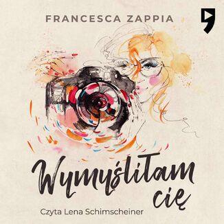 Wymyliam ci Francesca Zappia - okadka audiobooka MP3