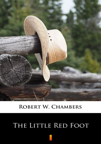 The Little Red Foot Robert W. Chambers - okładka audiobooka MP3