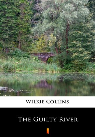 The Guilty River Wilkie Collins - okładka ebooka
