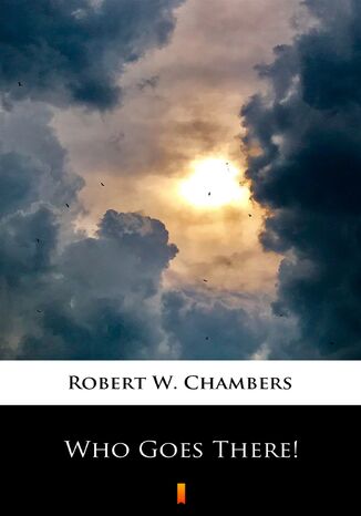 Who Goes There! Robert W. Chambers - okładka audiobooks CD
