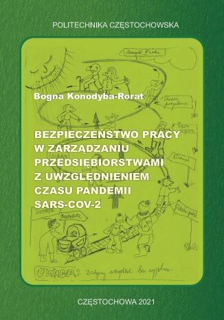 Bezpieczestwo pracy w zarzdzaniu przedsibiorstwami z uwzgldnieniem czasu pandemii SARS-COV-2 Bogna Konodyba-Rorat - okadka ebooka