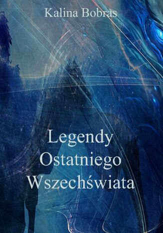Legendy Ostatniego Wszechświata