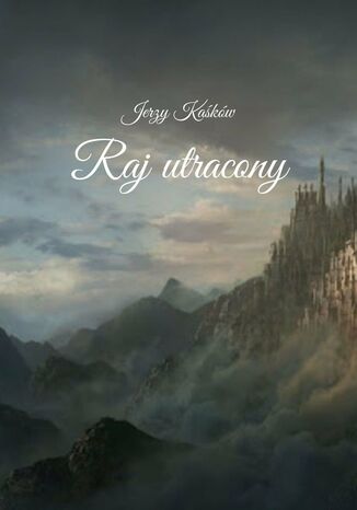Raj utracony Jerzy Kakw - okadka audiobooks CD
