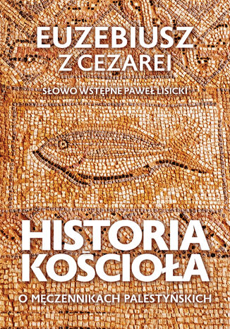 Historia Kocioa. O mczennikach palestyskich Euzebiusz z Cezarei - okadka audiobooks CD