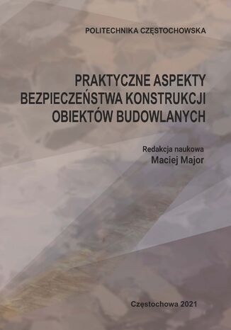 Praktyczne aspekty bezpieczestwa konstrukcji obiektw budowlanych Maciej Major (red.) - okadka audiobooks CD