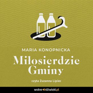 Miosierdzie gminy Maria Konopnicka - okadka audiobooka MP3