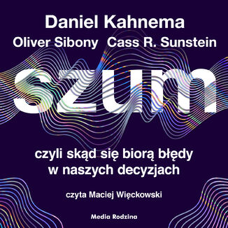 Szum Daniel Kahneman, Olivier Sibony, Cass R. Sunstein - okładka audiobooka MP3