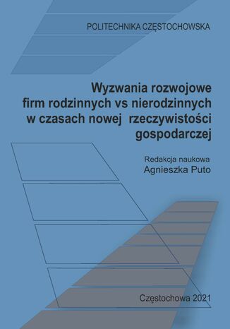 Wyzwania rozwojowe firm rodzinnych vs nierodzinnych w czasach nowej rzeczywistości gospodarczej