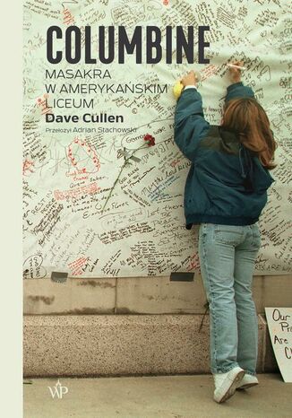 Columbine. Strzały w amerykańskim liceum Dave Cullen - okładka książki
