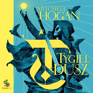 Hierarchia magii (#1). Tygiel dusz Mitchell Hogan - okładka audiobooka MP3