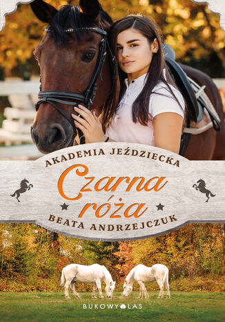 Czarna róża. Akademia Jeździecka Beata Andrzejczuk - okładka audiobooks CD