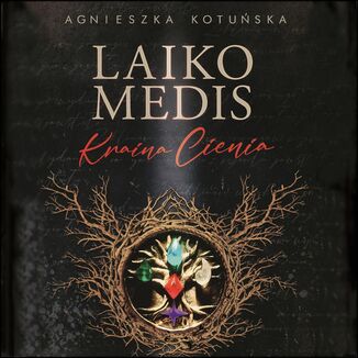 Laiko medis - Kraina Cienia Agnieszka Kotuska - okadka audiobooks CD
