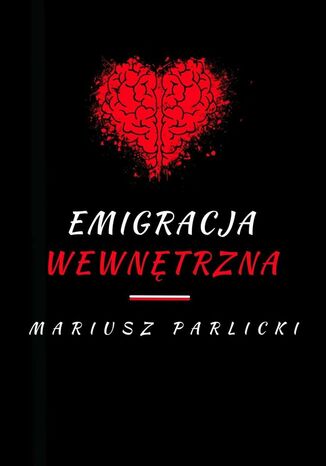 Emigracja wewntrzna Mariusz Parlicki - okadka ebooka