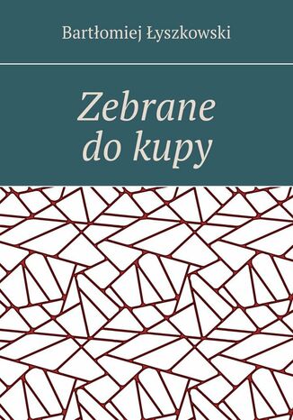 Zebrane do kupy