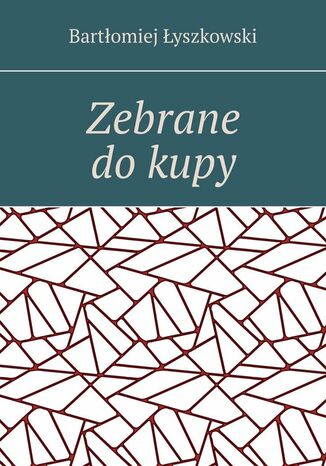 Zebrane dokupy Bartomiej yszkowski - okadka audiobooks CD