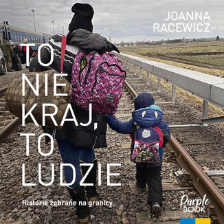 To nie kraj, to ludzie Joanna Racewicz - okładka audiobooka MP3