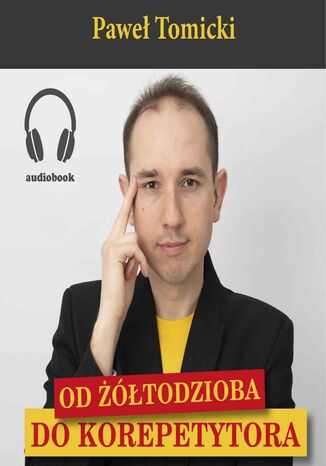 Od todzioba do Korepetytora Pawe Tomicki - okadka audiobooks CD