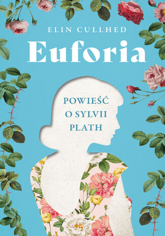 Euforia. Powieść o Sylvii Plath Elin Cullhed - okładka audiobooks CD