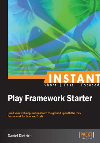 Instant Play Framework Starter Daniel Dietrich - okładka książki