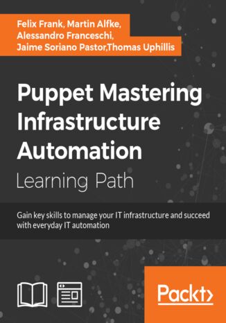 Puppet: Mastering Infrastructure Automation Jaime Soriano Pastor - okadka ebooka