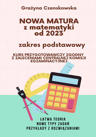 Nowa matura z matematyki od 2023 Grażyna Czenskowska - okładka ebooka