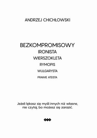 Bezkompromisowy Ironista Wierszokleta Andrzej Chichlowski - okadka audiobooks CD